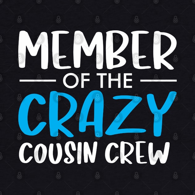 Member of the crazy cousin crew by TeeGuarantee